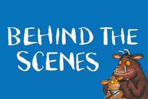 Behind the Scenes Button - The Gruffalo's Child